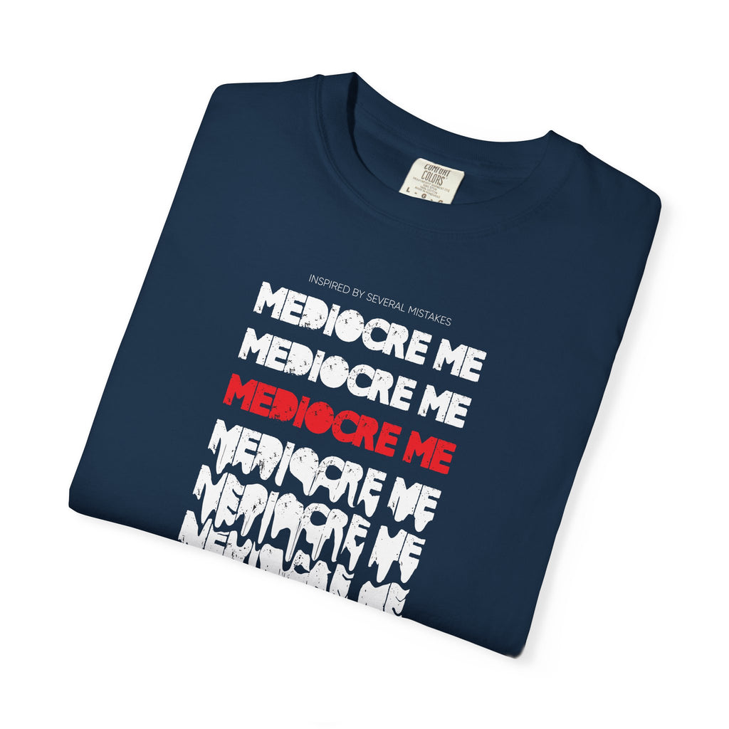 Mediocre Me — Heavyweight Tee